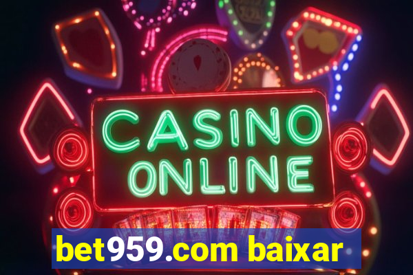 bet959.com baixar